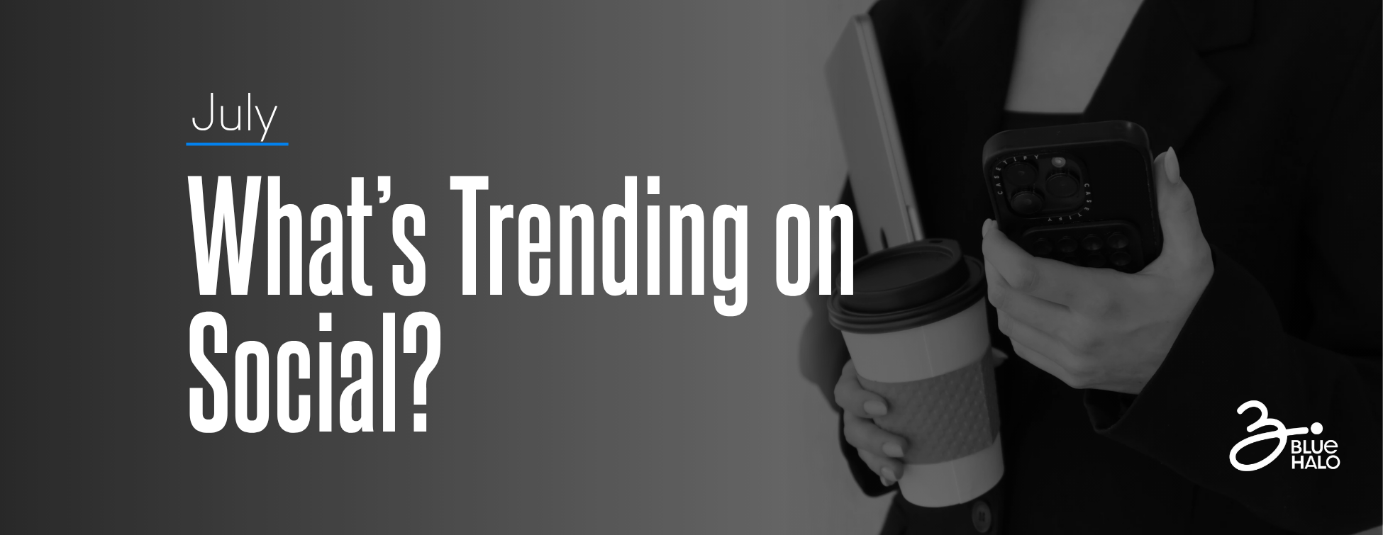 What's trending on social media in July 2026 banner